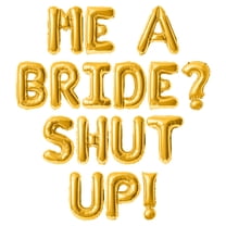 Letter Balloons - ME A BRIDE? SHUT UP! 16" Inch Alphabet Letters Foil Mylar Balloon Bachelorette Party Banner (Gold)