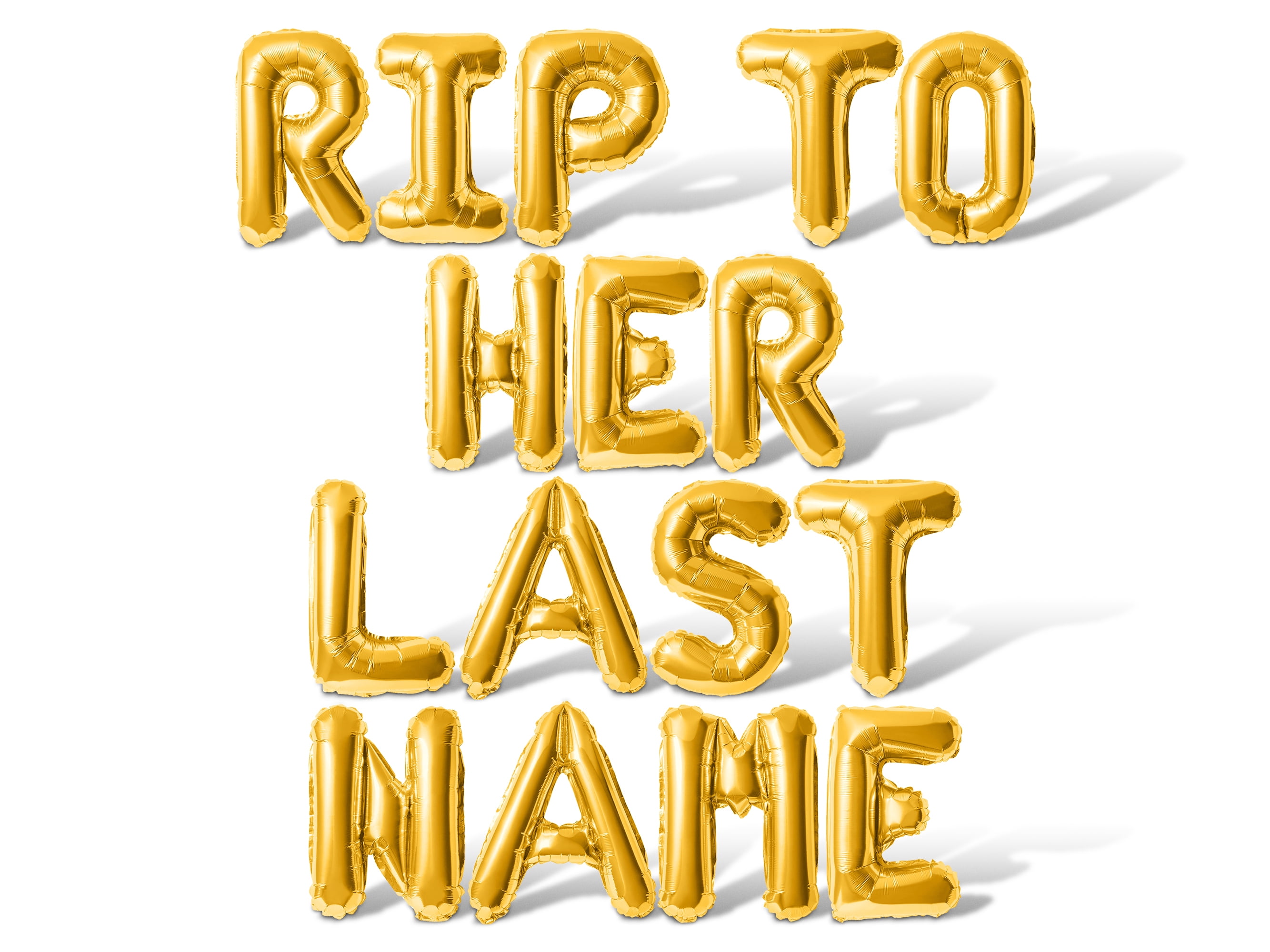 Letter Balloons - RIP TO HER LAST NAME 16