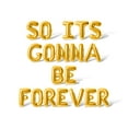 thumbnail image 1 of Letter Balloons - SO ITS GONNA BE FOREVER 16" Inch Alphabet Letters Foil Mylar Balloon Bachelorette or Bridal Shower Party Banner (Gold), 1 of 5