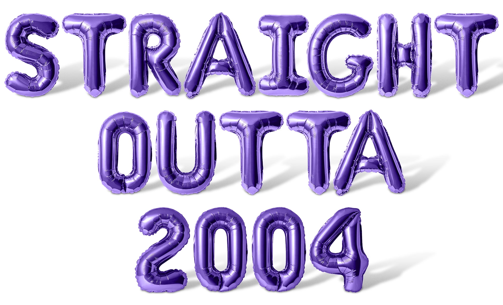 Letter Balloons - STRAIGHT OUTTA 2004 16