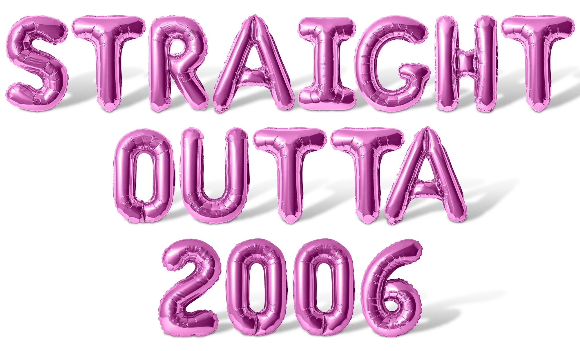 2006 Lettering Letter Balloons - STRAIGHT OUTTA 2006 16