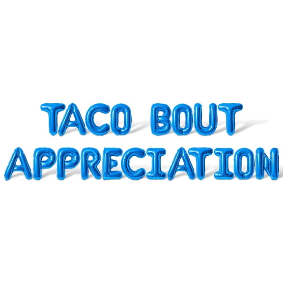 Letter Balloons - TACO BOUT APPRECIATION 16" Inch Alphabet Letters Foil Mylar Balloon Employee Appreciation Party Banner (Blue)