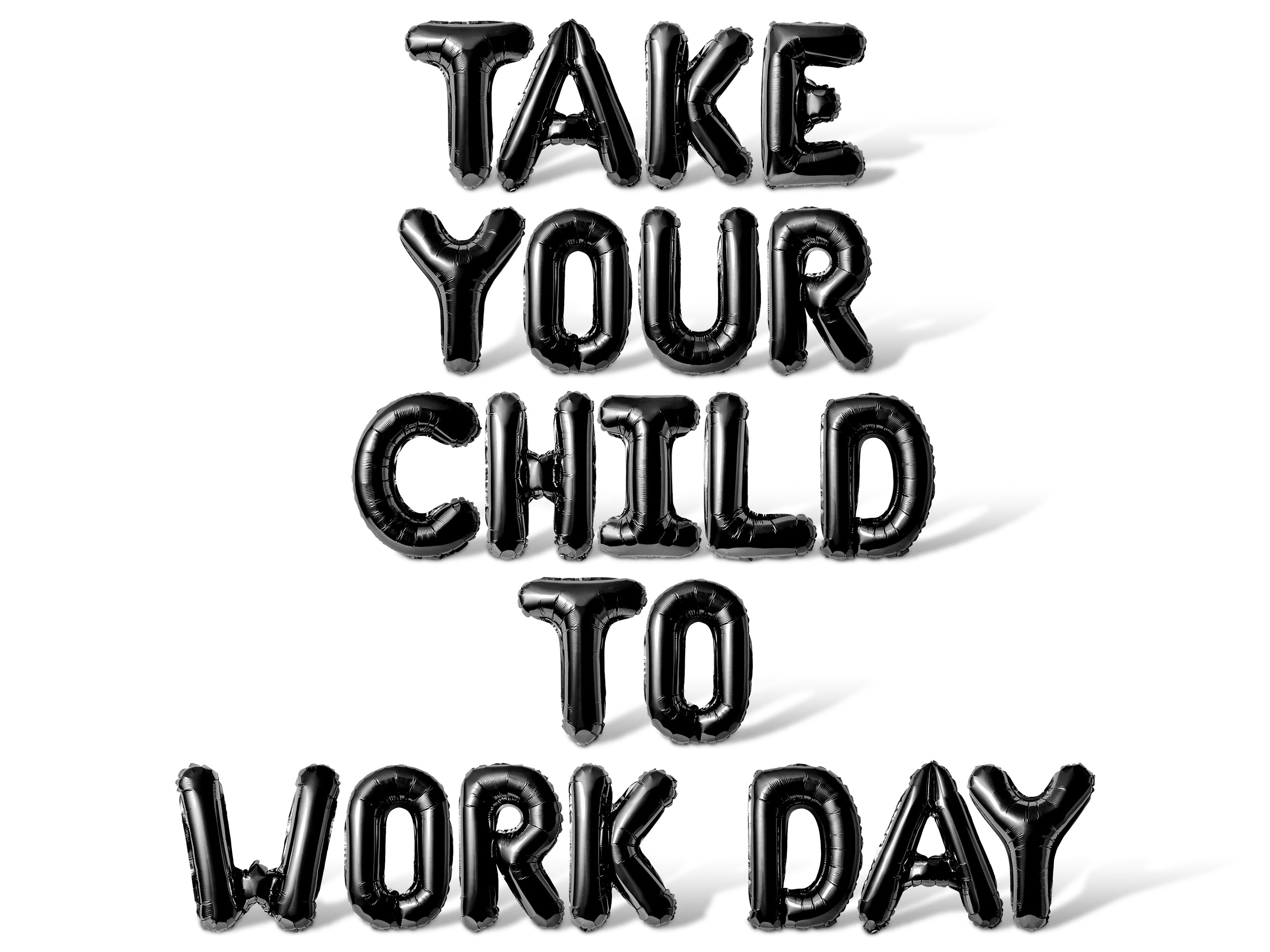 Letter Balloons - TAKE YOUR CHILD TO WORK DAY 16" Inch Alphabet Letters Foil Mylar Balloon Take Your Child To Work Day Party Banner (Black)