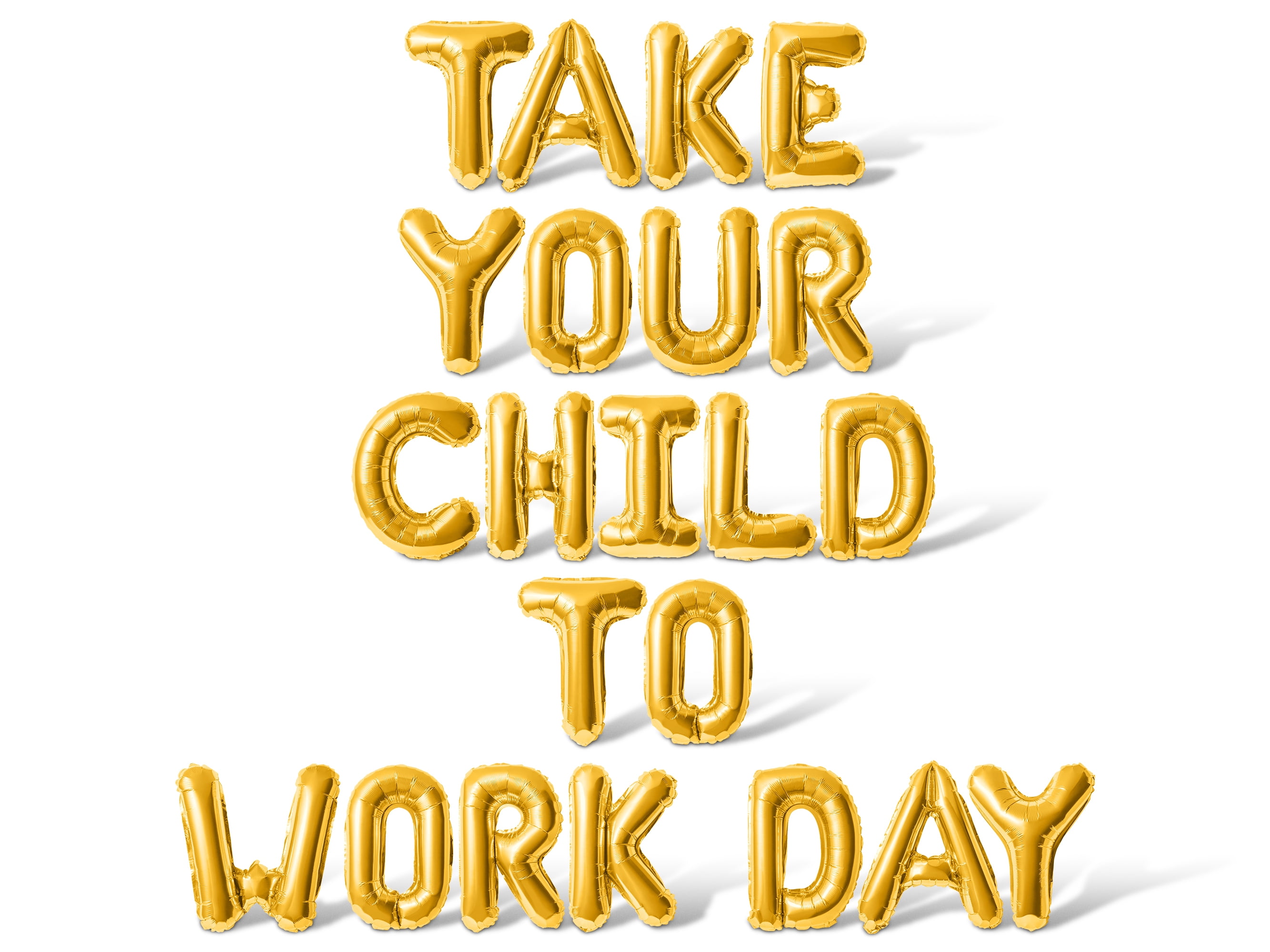 Letter Balloons - TAKE YOUR CHILD TO WORK DAY 16" Inch Alphabet Letters Foil Mylar Balloon Take Your Child To Work Day Party Banner (Gold)