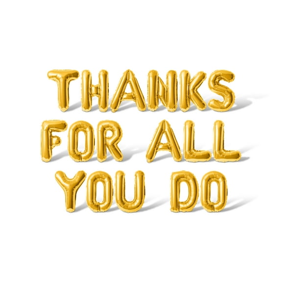 Letter Balloons - THANKS FOR ALL YOU DO 16" Inch Alphabet Letters Foil Mylar Balloon Teacher Appreciation Party Banner (Gold)