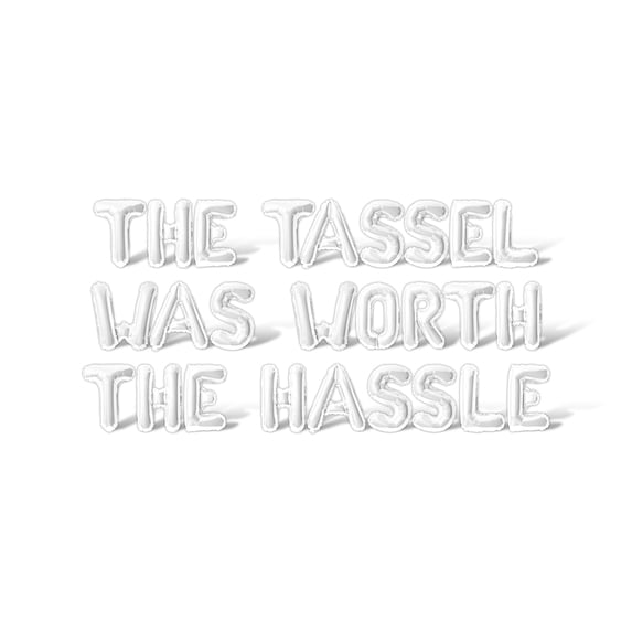 Letter Balloons - THE TASSEL WAS WORTH THE HASSLE 16" Inch Alphabet Letters Foil Mylar Balloon Graduation Day Party Banner (White)