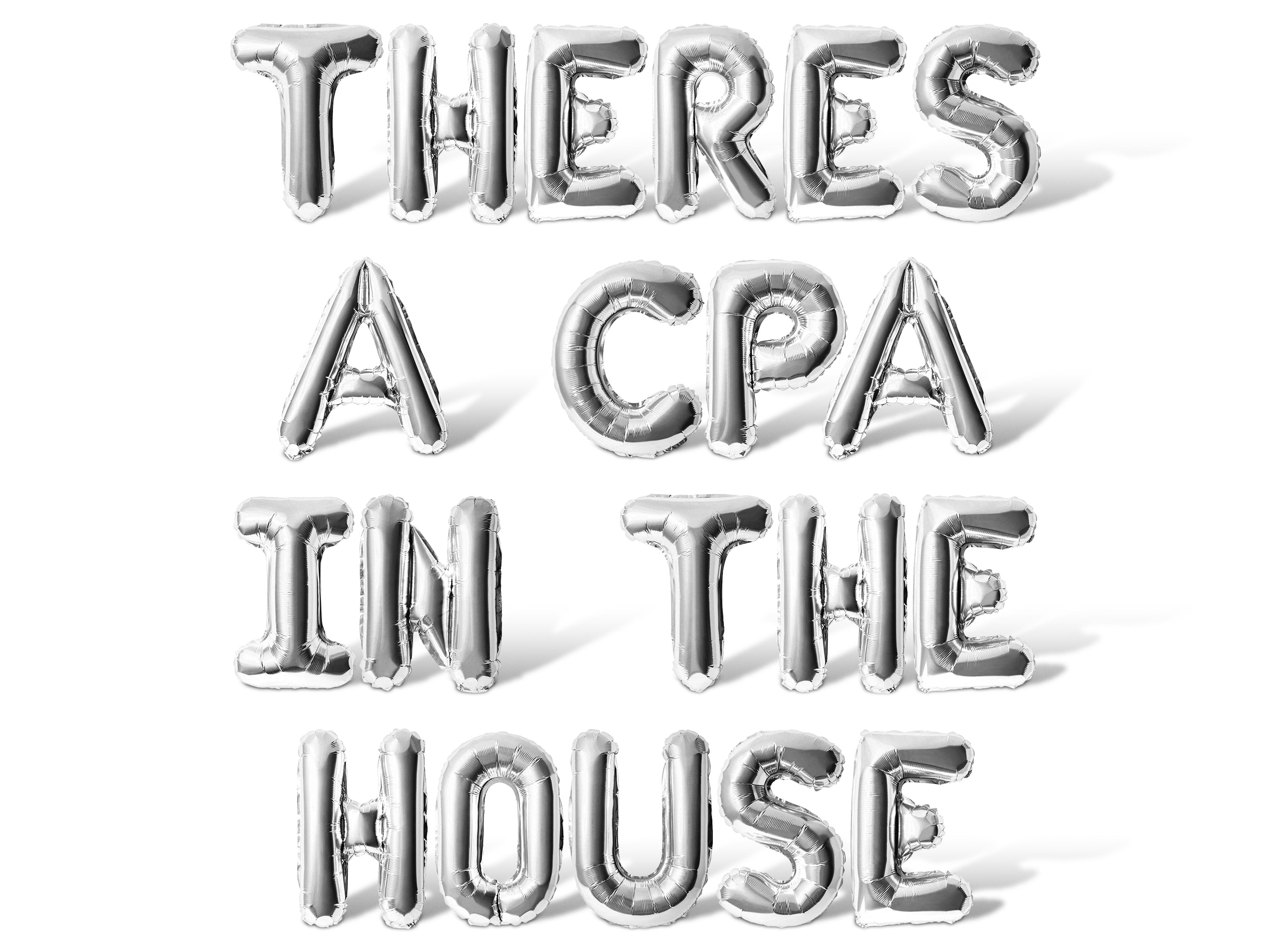 Letter Balloons - THERES A CPA IN THE HOUSE 16" Inch Alphabet Letters Foil Mylar Balloon Graduation Day Party Banner (Silver)