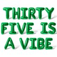 thumbnail image 1 of Letter Balloons - THIRTY FIVE IS A VIBE 16" Inch Alphabet Letters Foil Mylar Balloon 35th Birthday Party Banner (Green), 1 of 5