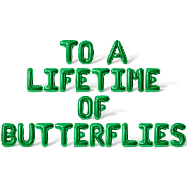 Alphabet Work Sign Letter Balloons - TO A LIFETIME OF BUTTERFLIES 16