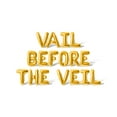 thumbnail image 1 of Letter Balloons - VAIL BEFORE THE VEIL 16" Inch Alphabet Letters Foil Mylar Balloon Bachelorette or Bridal Shower Party Banner (Gold), 1 of 5