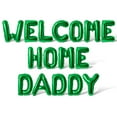 thumbnail image 1 of Letter Balloons - WELCOME HOME DADDY 16" Inch Alphabet Letters Foil Mylar Balloon Welcome Home Party Banner (Green), 1 of 5