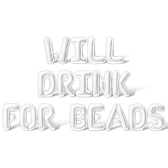 Letter Balloons - WILL DRINK FOR BEADS 16" Inch Alphabet Letters Foil Mylar Balloon Mardi Gras Party Banner (White)