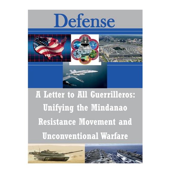 A Letter to All Guerrilleros: Unifying the Mindanao Resistance Movement and Unconventional Warfare