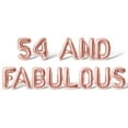 thumbnail image 1 of Letter & Number Balloons - 54 AND FABULOUS 16" Inch Alphabet Letters Foil Mylar Balloon 54th Birthday Party Banner (Rose Gold), 1 of 5