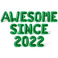 thumbnail image 1 of Letter & Number Balloons - AWESOME SINCE 2022 16" Inch Alphabet Letters Foil Mylar Balloon Birthday Party Banner (Green), 1 of 5
