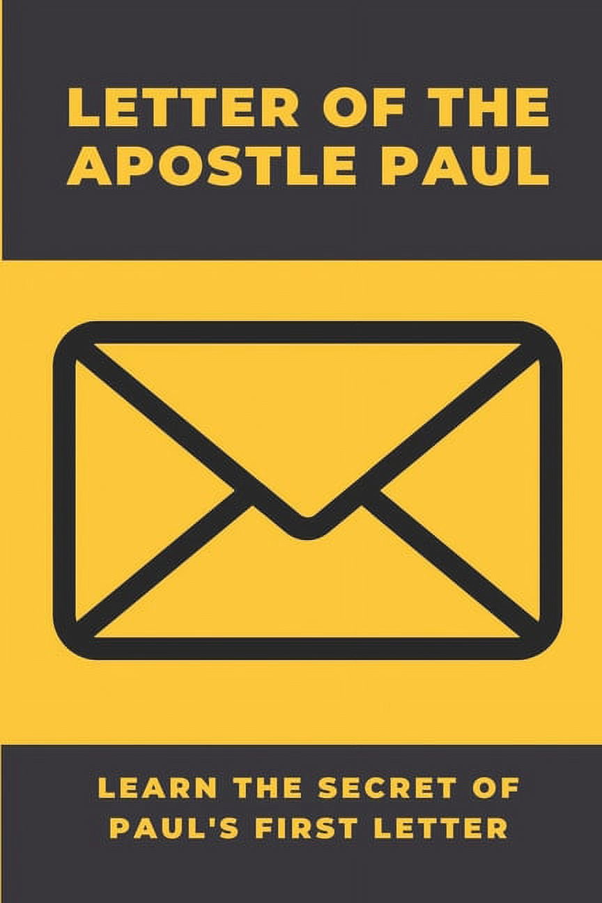 Letter Of The Apostle Paul Learn The Secret Of Paul's First Letter