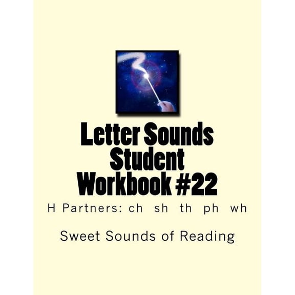 Letter Sounds Student Workbook #22: H Partners: ch sh th ph wh, (Paperback)
