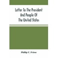thumbnail image 1 of Letter To The President And People Of The United States; Showing That The President Cannot Lawfully Execute An Unconstit, (Paperback), 1 of 1