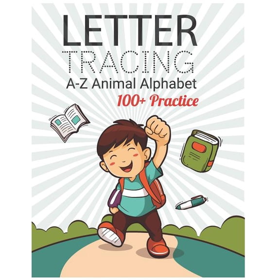 Letter Tracing 100+ Practice: ABC Alphabet Animal Letter Tracing, (Paperback)