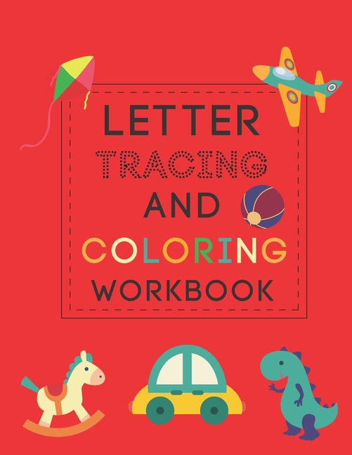 ANABILGRAPHIC PUBLICATION Letter Tracing And Coloring Book: Alphabet Letter Tracing Workbook for ABC Learning & Alphabet Recognizing Tracing Coloring Fun ABC Writing Activity Book for Kids Ages 3-6 (Paperback)
