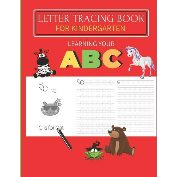 Letter Tracing Book For Kindergarten: Learning your ABC: A Fun hand writing practice book for ages 3-5. (Preschool & Kin, (Paperback)