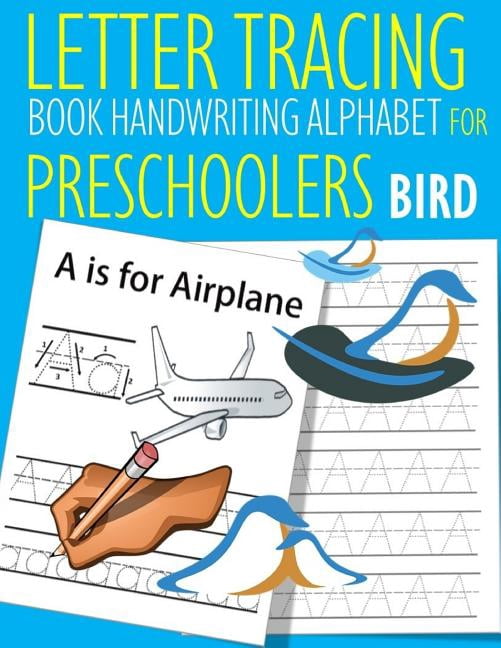 Letter Tracing Book Handwriting Alphabet for Preschoolers BIRD: Letter ...