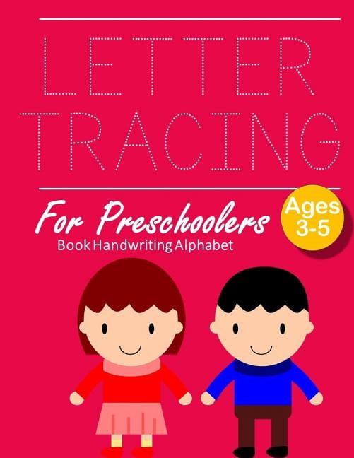 Letter Tracing Book Handwriting Alphabet for Preschoolers: Letter ...