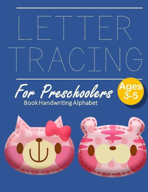 Letter Tracing Book Handwriting Alphabet for Preschoolers: Letter ...