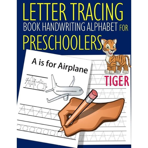 Letter Tracing Book Handwriting Alphabet for Preschoolers TIGER: Letter ...