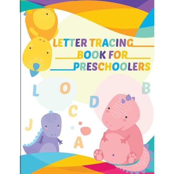 Letter Tracing Book for Preschoolers Letter Tracing Book for ...