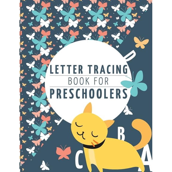 Letter Tracing Book for Preschoolers Letter Tracing Book for Preschoolers: letter tracing preschool, letter tracing, letter tracing kid 3-5, letter tracing p, Book 1, (Paperback)