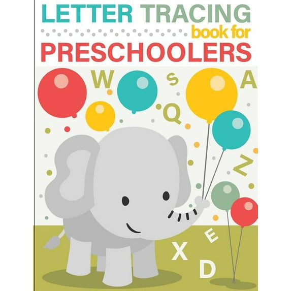 Letter Tracing Book for Preschoolers Letter Tracing Book for Preschoolers: letter tracing preschool, letter tracing, letter tracing kid 3-5, letter tracing p, Book 1, (Paperback)