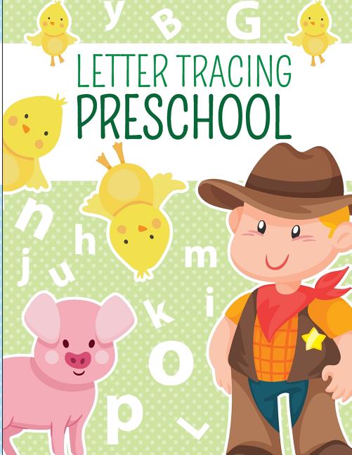Letter Tracing Book for Preschoolers: Letter Tracing Preschoolers ...