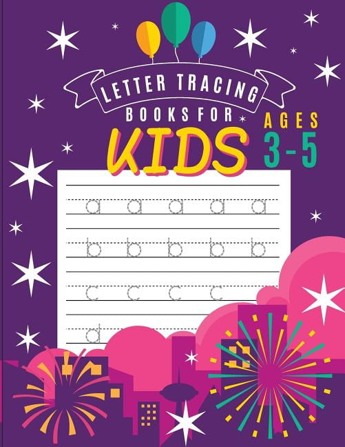 Letter Tracing Books for Kids Ages 3-5: Letter tracing books for kids ages 3-5: letter tracing preschool, letter tracing, letter tracing preschool, letter tracing preschool, letter tracing workbook (P