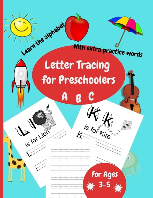 Letter Tracing For Preschoolers: Workbook for kindergarten, preschool, 3 to 5 years old, abc and alphabet writing practi, (Paperback)