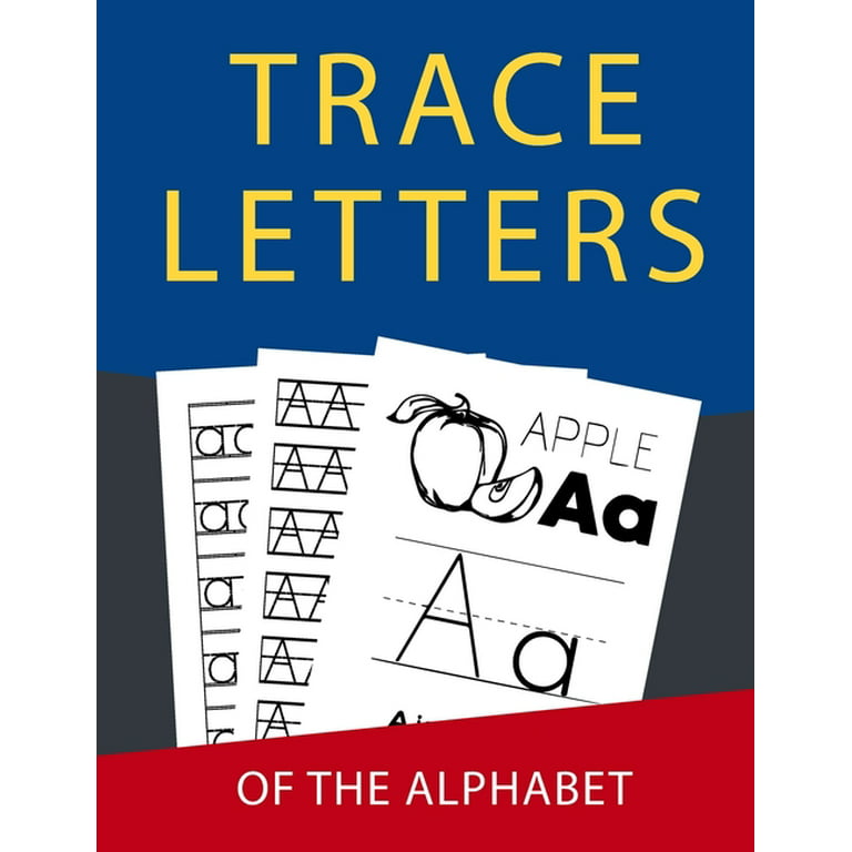Letter Tracing: Handwriting Practice Books For Kids Kindergarten 2nd Grade Alphabet Letter Tracing Paper Perfect For Toddlers Boys Girls Kida Age 3-5 [Book]