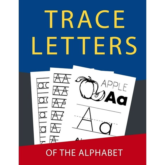 Letter Tracing: Handwriting Practice Books For Kids Kindergarten 2nd Grade Alphabet Letter Tracing Paper Perfect For Tod, (Paperback)