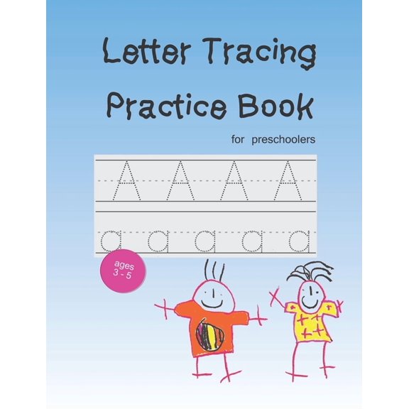 Letter Tracing Practice Book: Handwriting Workbook Preschool Kindergarten Kids Age 3-5, (Paperback)