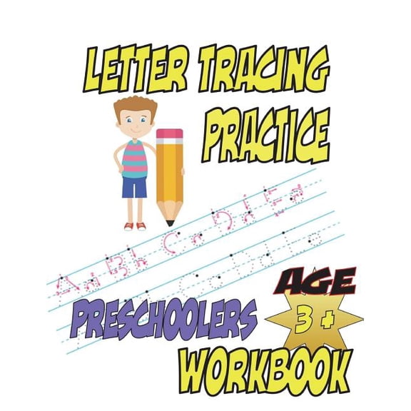 Letter Tracing Practice Preschoolers Workbook: 8.5x11, 112 pages Letter Pictures, Sign Language, Large and Small Letters practice, Paperback 172155307X 9781721553075 Gary Wittmann