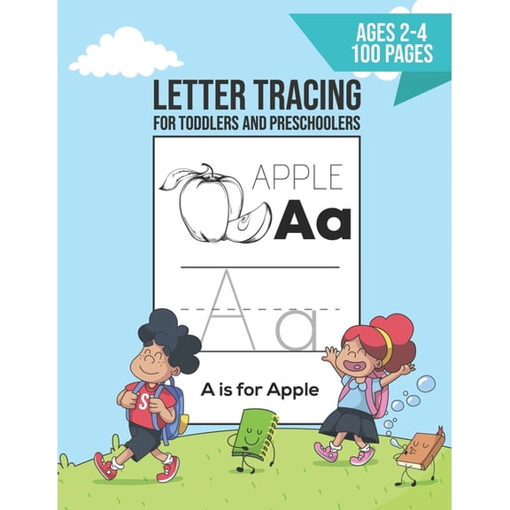 Letter Tracing for Toddlers and Preschoolers ages 2-4 : Homeschool Preschool Learning Alphabet Handwriting Practice workbook for kids with with cute pictures of the matching letter and dotted lines (Paperback)
