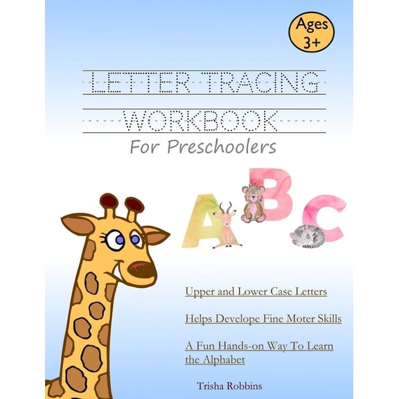 Letter Tracing Workbook for Preschoolers: First Time Writing Practice Notebook for Kids, Upper and Lower Case Dotted Let, (Paperback)