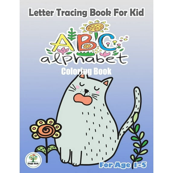 Letter Tracing book for kid : ABC Alphabet Coloring Book.: Handwriting Practice Book A to Z For Kids : A Cutie Cat Cover Design. (Paperback)