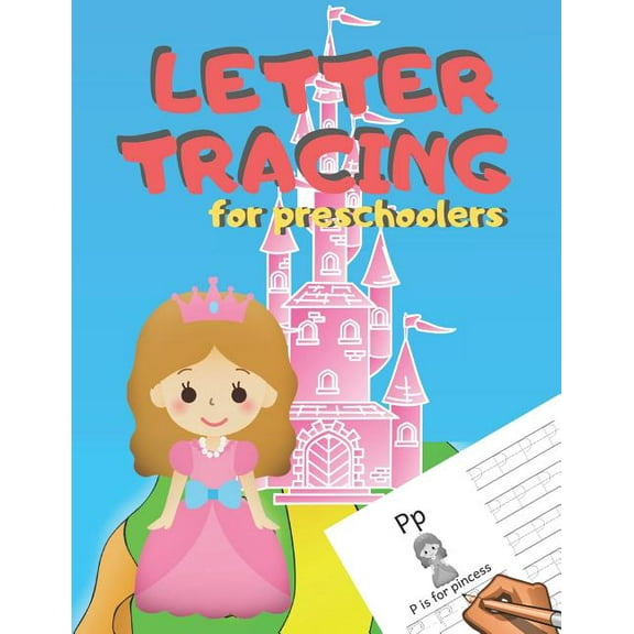 Letter Tracing for Preschoolers: Handwriting Practice Alphabet Workbook for Kids Ages 3-5, Toddlers, Nursery, Kindergartens, Homeschool - Learning to
