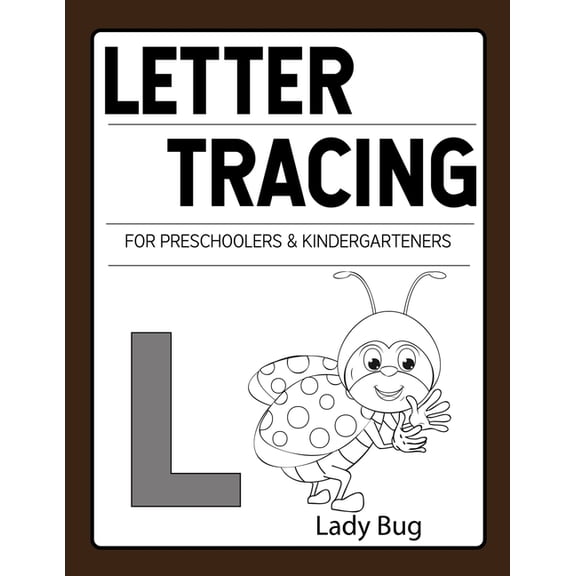 Letter Tracing for Preschoolers & Kindergarteners: Letter Tracing Book for Kindergarten & Preschool Ages 3-5 (Paperback)