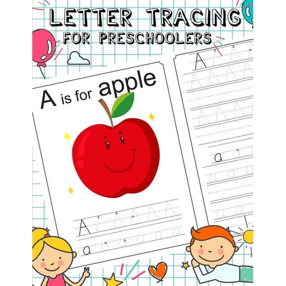 Letter Tracing for Preschoolers: Step by Step Alphabet Learn to Write for Kids Pre K Kindergarten Preschool Practice Handwriting Workbook (Paperback)
