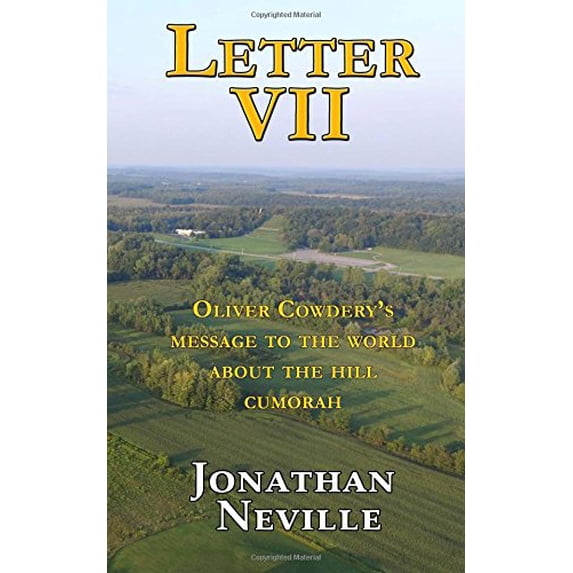 Pre-Owned Letter VII: Oliver Cowdery's Message to the World about the Hill Cumorah (Paperback) 1944200029 9781944200022