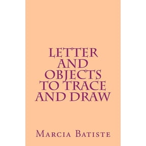 Letter and Objects to Trace and Draw, (Paperback)