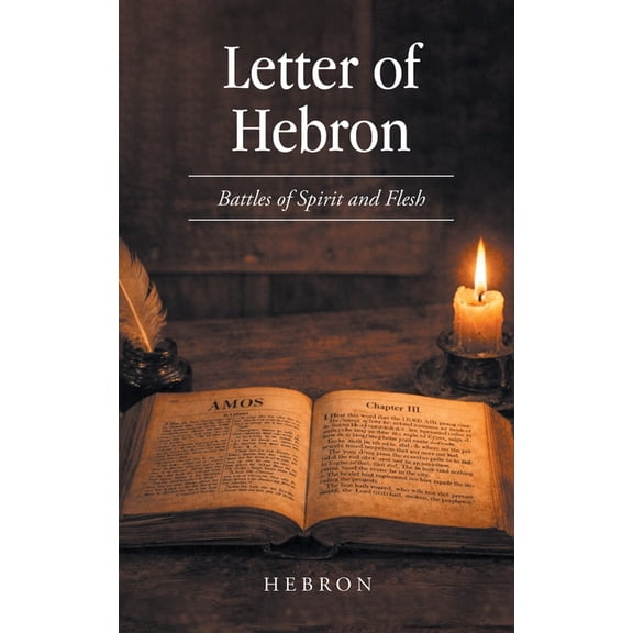 Letter of Hebron: Battles of Spirit and Flesh, (Paperback)
