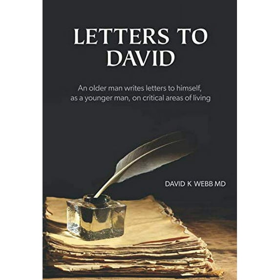 Pre-Owned Letter to David: An older man writes to himself, as a younger man, on critical areas of living Paperback