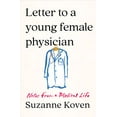 thumbnail image 1 of Pre-Owned Letter to a Young Female Physician: Notes from a Medical Life (Hardcover), 1 of 1